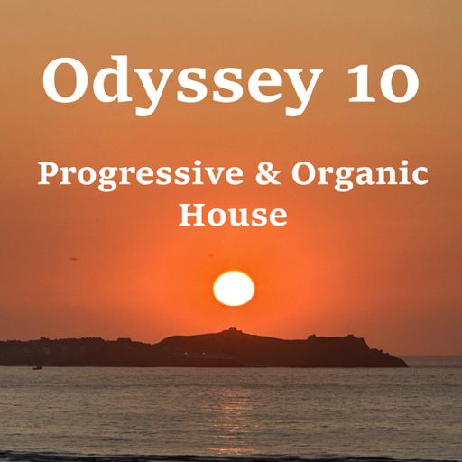 Odyssey 10 - Deep Progressive & Organic House
