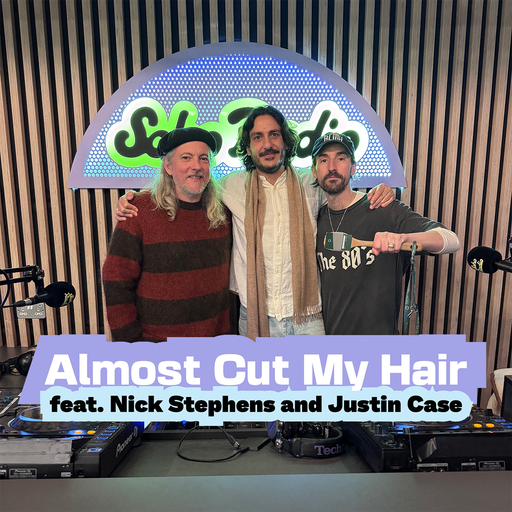 Almost Cut Hair feat. Nick Stephens and Justin Case (05/12/2025)