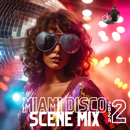 Miami Disco Scene Mix 2024.2