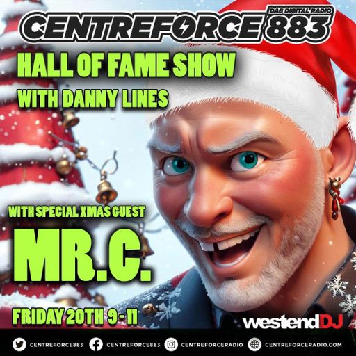 MR C Danny Lines Hall Of Fame Show XMAS Special  - 883 CFR .mp3