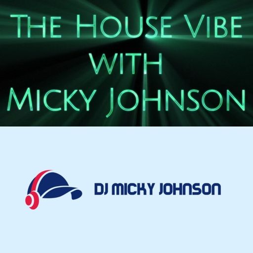 Micky Johnson - The House Vibe (23/09/25)