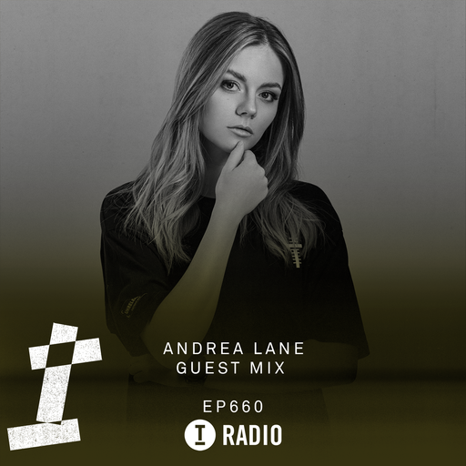 Toolroom Radio EP660 - Andrea Lane Guest Mix
