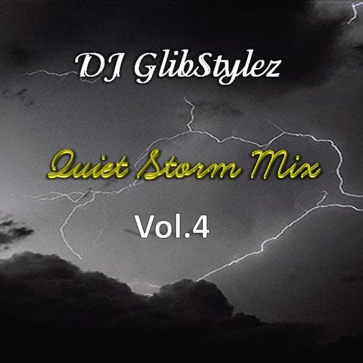 DJ GlibStylez - Quiet Storm Mix Vol.4