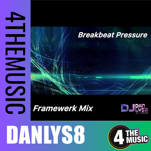 Danlys8 on 4TheMusic - Breakbeat Pressure (Framewerk Mix 2)