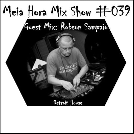 MHMS-039-GuestMix-Robson Sampaio-Detroit House