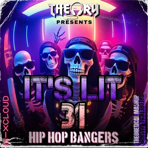 IT'S LIT 31 - HIP HOP BANGERS