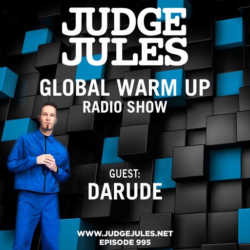 JUDGE JULES PRESENTS THE GLOBAL WARM UP EPISODE 995