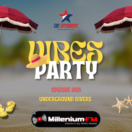 THE SPYMBOYS On Millenium FM - Electro Dj Web Radio [ UNDERGROUND RIVERS #66 VIBES PARTY ]