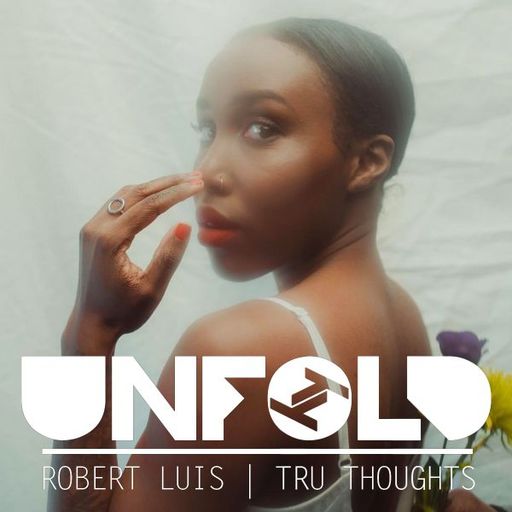 Tru Thoughts Presents Unfold w/ Ego Ella May, Damon Locks, Ahadadream - 22.09.2019