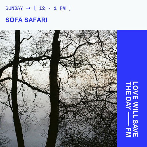 2026-03-01 Sofa Safari | LWSTD-FM