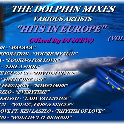 THE DOLPHIN MIXES - VARIOUS ARTISTS - ''HITS IN EUROPE'' (VOLUME 6)