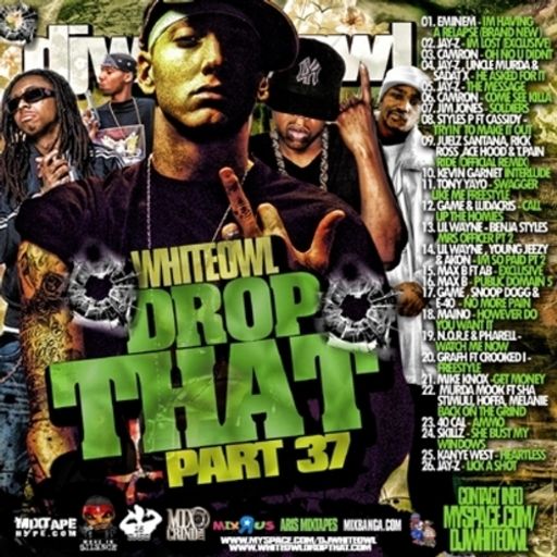 DJ White Owl - White Owl Drop That #37 (2008)