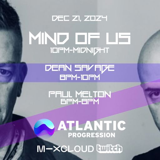 Atlantic Progression presents Paul Melton - Warm-Up For MIND OF US DEC24