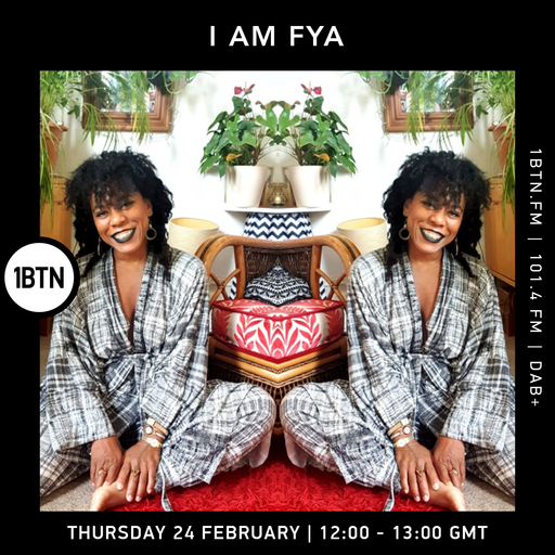 I Am Fya - 24.02.2022