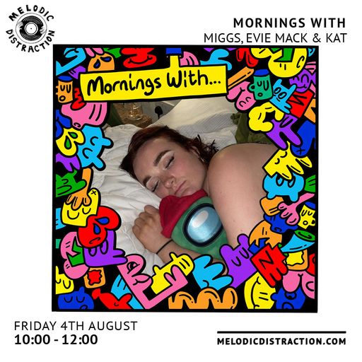 Mornings with Miggs, Evie Mack, Patrick, Kat (4th August '23)