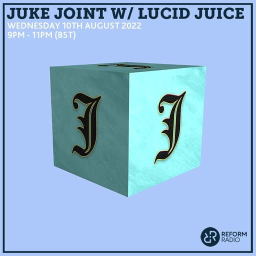 Juke Joint w/ Lucid Juice 10th August 2022