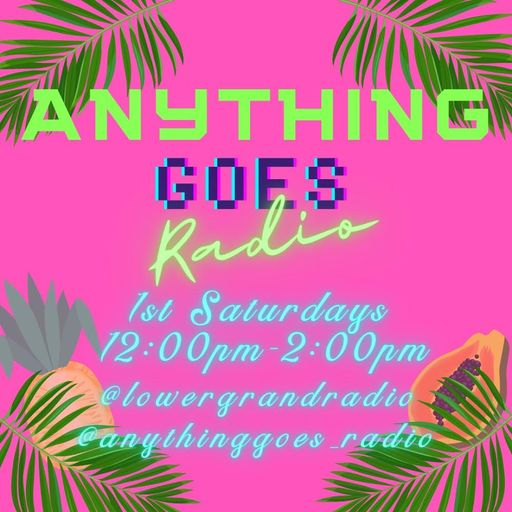 Anything Goes Radio 7.21