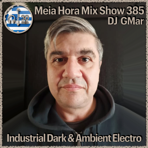 MHMS385 DJ GMar - Industrial Dark and Ambient Electro