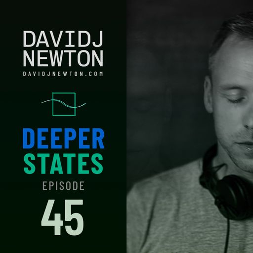 Deeper States 45 - David J Newton - 2025-10-26 - Nottingham UK