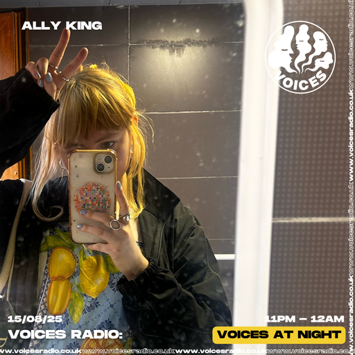 Ally King - 15/08/25 [Voices Radio]