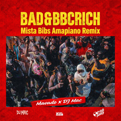 Mavado - BAD & BBC RICH (Mista Bibs Amapiano Remix) (Dirty)