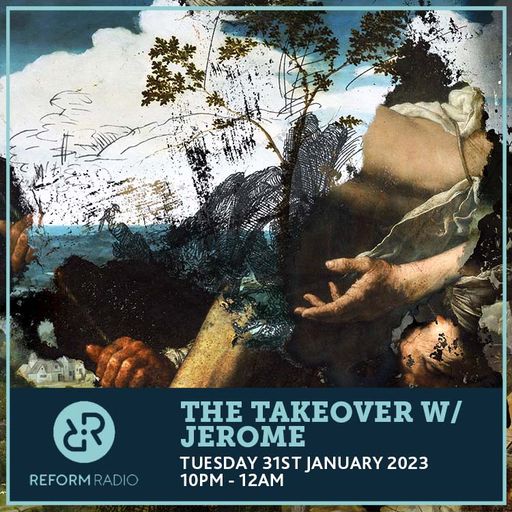 The Takeover w/ JEROME 31st January 2023