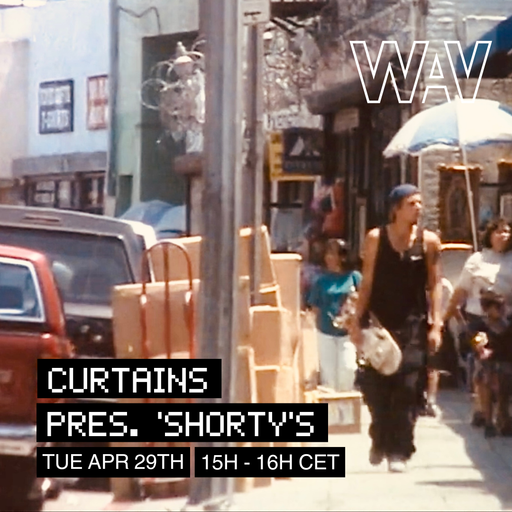 CURTAINS #31 presents SHORTY'S at WAV | 29-04-25