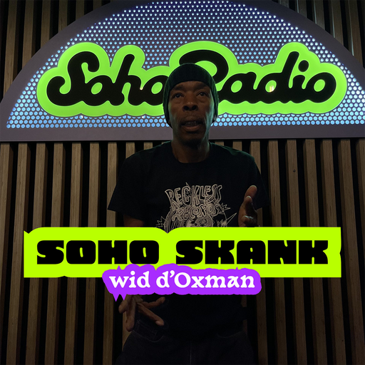 Soho Skank wid D'Oxman (17/12/2025)