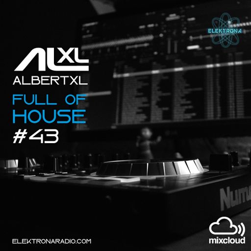 Full Of House #43 12 May 21 (Progressive) Elektronaradio