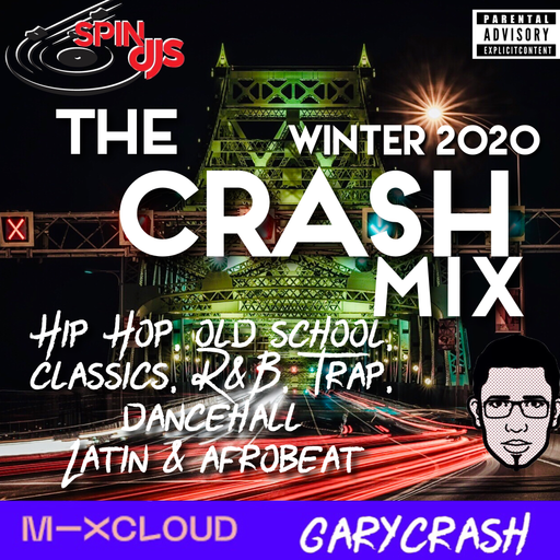 The Crash Mix - Winter 2020 - Hip Hop - Old School - Dancehall - Afrobeat - Latin & more