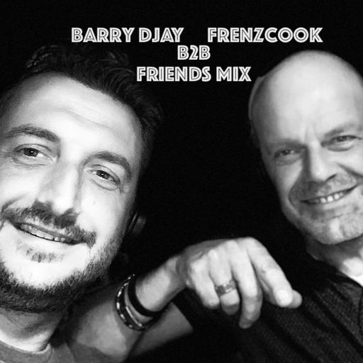 Barry DJay & FrenzCook - Friends B2B House Mix