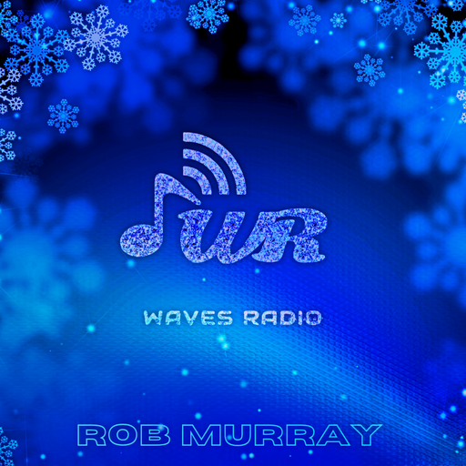 ROB MURRAY for Waves Radio - Christmas 2023