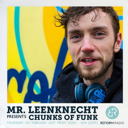 Mr. Leenknecht presents Chunks of Funk 1st February 2018
