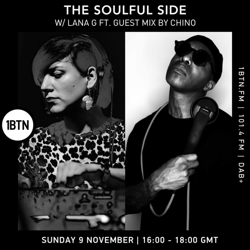 The Soulful Side w/ Lana G & guest Chino - 09.11.25