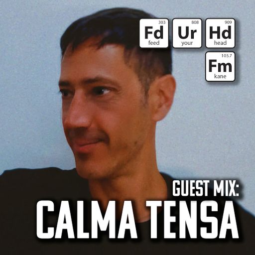 Feed Your Head hosted by the Hutchinson Brothers with guest Calma Tensa