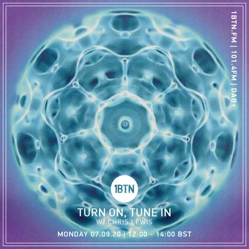 Turn On, Tune In with Chris Lewis - 07.09.2020
