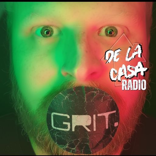 GRIT - De La Casa Radio 12.03.26