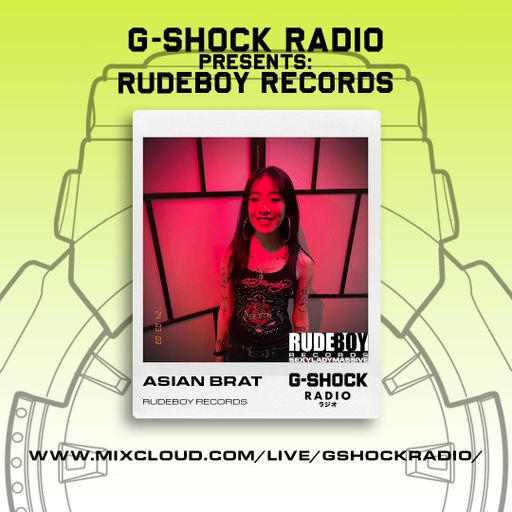 G-Shock Radio - RUDEBOY RECORDS - ASIAN BRAT - 03/03