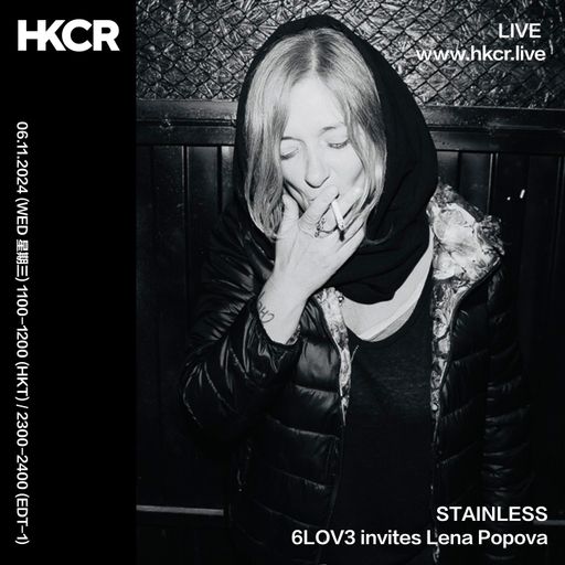 STAINLESS/ 6LOV3 invites Lena Popova - 06/11/2024