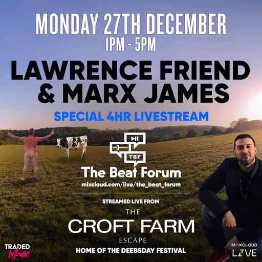 Lawrence Friend & Marx James - 4hr Exclusive from the Croft Farm Escape - 27/12/21