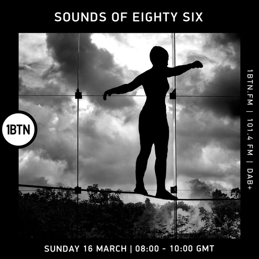 Sounds Of Eighty Six - 16.03.25