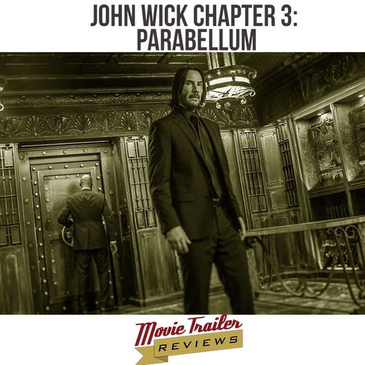 Movie Review: John Wick Chapter 3 Parabellum