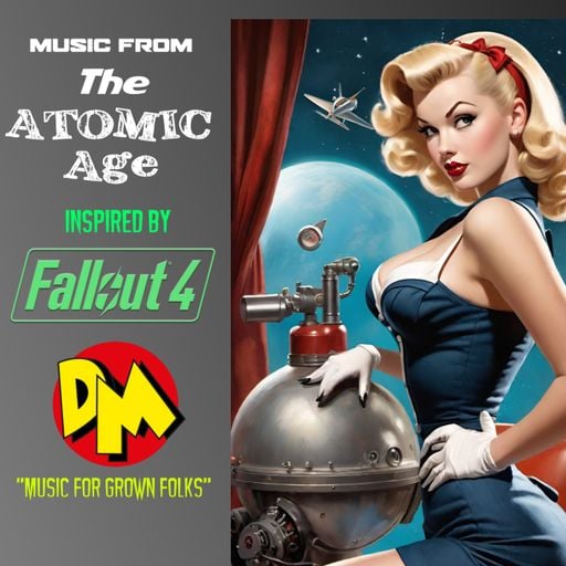 DM presents "MUSIC from the ATOMIC AGE"