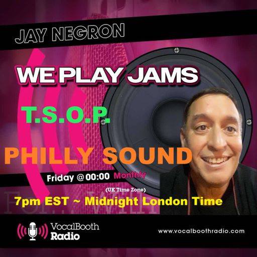 Jay Negron on VOCAL BOOTH RADIO "T.S.O.P.  PHILLY SOUND" February 8, 2025