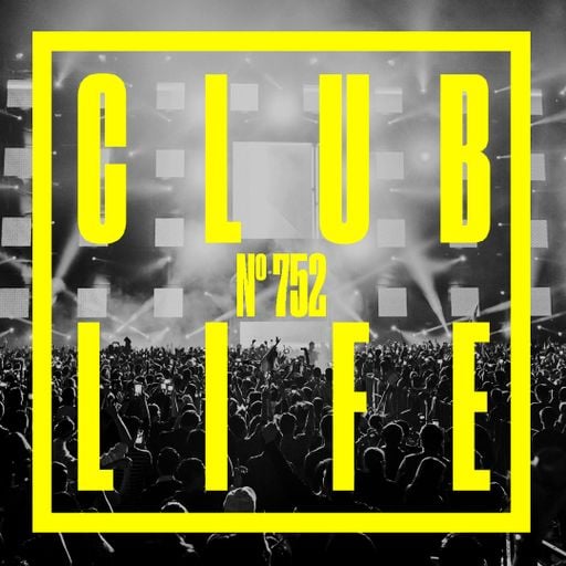 CLUBLIFE by Tiësto Podcast 752