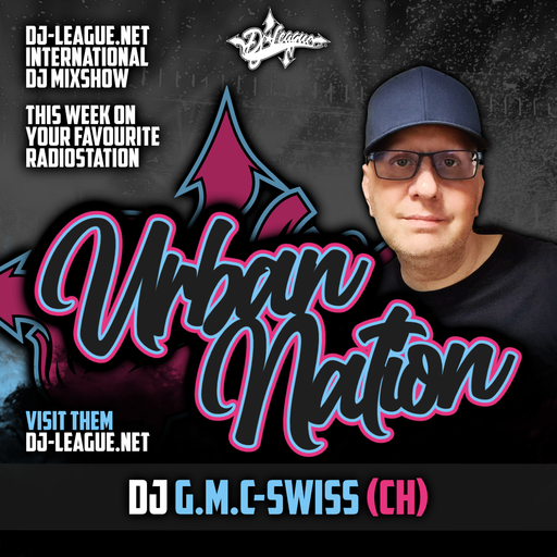 Urban Nation Mixshow | 30.09.2024 | Dj G.M.C Swiss (CH)