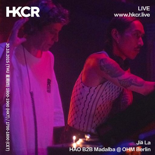 Jiā La w/ HAO B2B Madalba@OHM Berlin - 30/10/2025