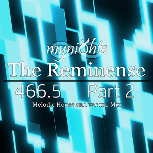 The Reminense 466.5 - Part 2