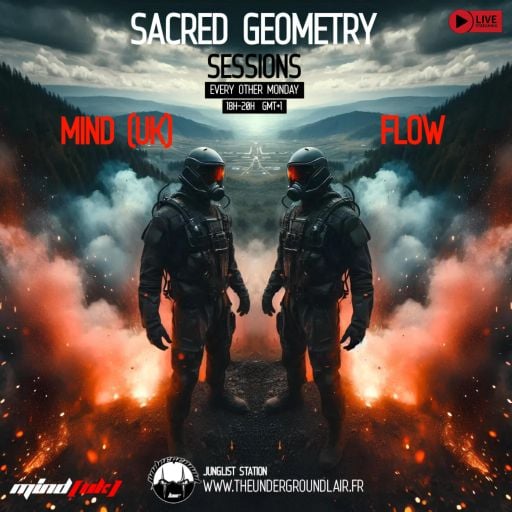 Mind (UK) Guest Mix DJ Flow (UK) - The Underground Lair - Sacred Geometry Sessions #12
