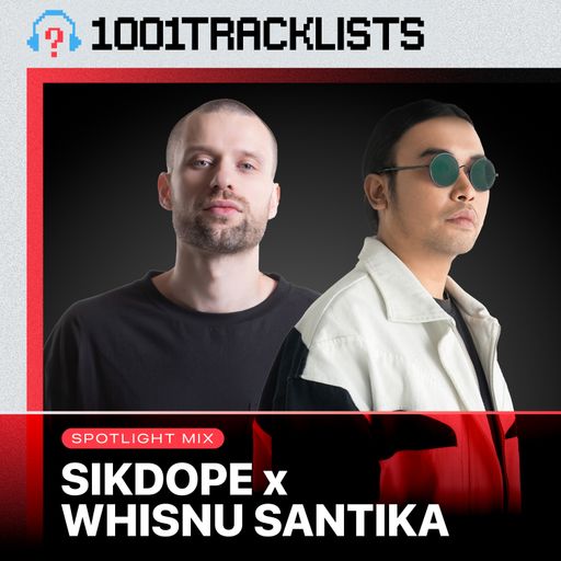 Sikdope & Whisnu Santika  - 1001Tracklists ‘Save Me’ Spotlight Mix
